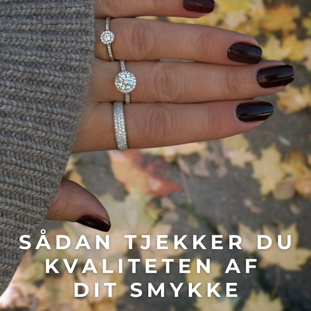 Sådan tjekker du kvaliteten af dit smykke💍